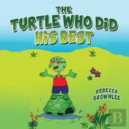 The Turtle Who Did His Best