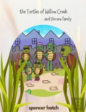 The Turtles Of Willow Creek