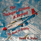 The Tuskegee Airmen & Beyond