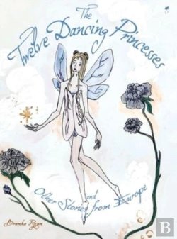 Bertrand.pt - The Twelve Dancing Princesses; And Other Stories From Europe