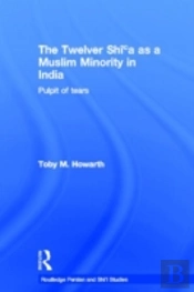 The Twelver Shi'A As A Muslim Minority In India