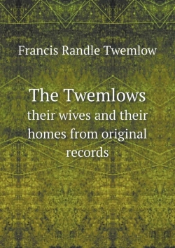 Bertrand.pt - The Twemlows Their Wives And Their Homes From Original Records