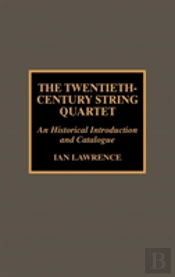 The Twentieth-Century String Quartet