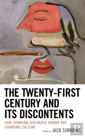The Twenty-First Century And Its Discontents