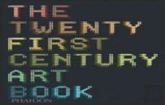The Twenty First Century Art Book
