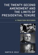 The Twenty-Second Amendment And The Limits Of Presidential Tenure