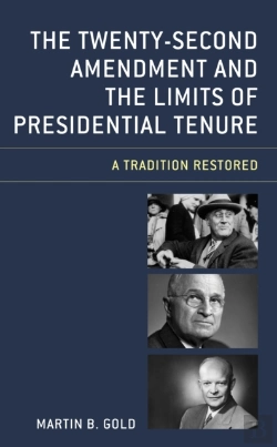 Bertrand.pt - The Twenty-Second Amendment And The Limits Of Presidential Tenure