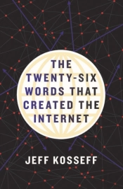 The Twenty-Six Words That Created The Internet