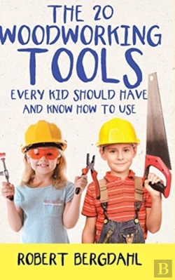 Bertrand.pt - The Twenty Woodworking Tools: Every Kid