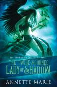 The Twice-Scorned Lady Of Shadow