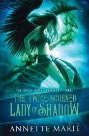 The Twice-Scorned Lady Of Shadow
