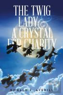 The Twig Lady & A Crystal For Charity