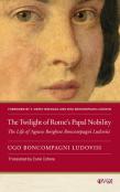 The Twilight Of Rome'S Papal Nobility