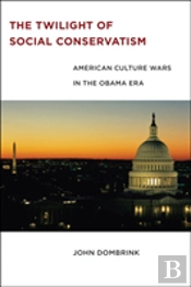 The Twilight Of Social Conservatism