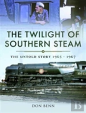 The Twilight Of Southern Steam