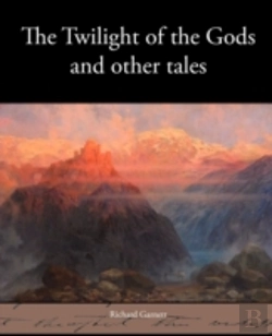 Bertrand.pt - The Twilight Of The Gods And Other Tales