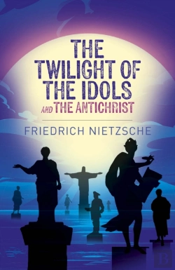 Bertrand.pt - The Twilight Of The Idols And The Antichrist