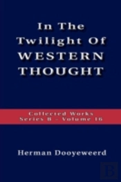 The Twilight Of Western Thought