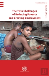 The Twin Challenges Of Reducing Poverty And Creating Employment