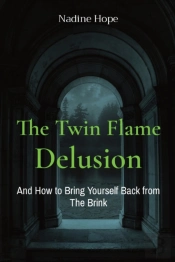 The Twin Flame Delusion
