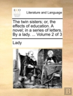 Bertrand.pt - The Twin Sisters; Or, The Effects Of Edu