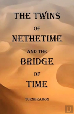 Bertrand.pt - The Twins Of Nethertime And The Bridge Of Time
