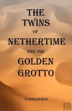 Bertrand.pt - The Twins Of Nethertime And The Golden Grotto