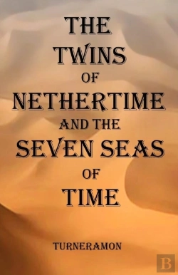Bertrand.pt - The Twins Of Nethertime And The Seven Seas Of Time