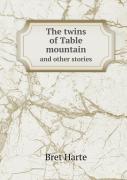 The Twins Of Table Mountain And Other Stories