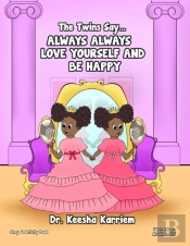 The Twins Say... Always Always Love Yourself And Be Happy