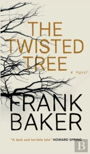 The Twisted Tree (Valancourt 20th Century Classics)