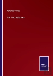The Two Babylons