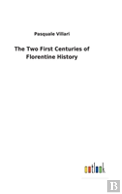 Bertrand.pt - The Two First Centuries Of Florentine History