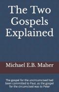 The Two Gospels Explained