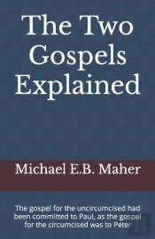 The Two Gospels Explained