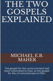 The Two Gospels Explained