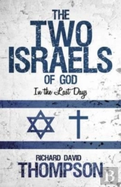 The Two Israels Of God In The Last Days