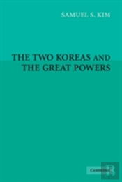 The Two Koreas And The Great Powers
