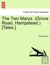 The Two Marys.  Grove Road, Hampstead.