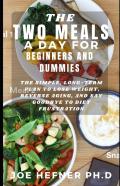 The Two Meals  A Day For Beginners And Dummies