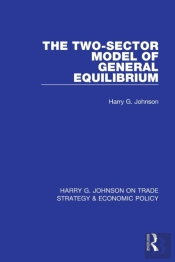 The Two-Sector Model Of General Equilibrium