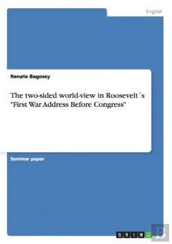 Bertrand.pt - The Two-Sided World-View In Roosevelts First War Address Before Congress