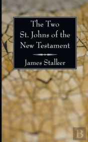The Two St. Johns Of The New Testament