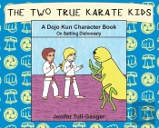 The Two True Karate Kids: A Dojo Kun Cha