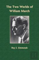 The Two Worlds Of William March