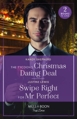 Bertrand.pt - The Tycoon'S Christmas Dating Deal / Swipe Right For Mr Perfect