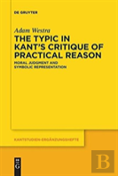 The Typic In Kant'S ''Critique Of Practical Reason''