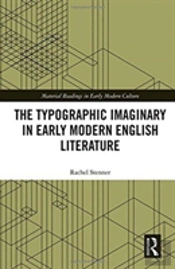 The Typographic Imaginary In Early Modern English Literature