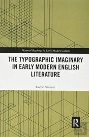 The Typographic Imaginary In Early Modern English Literature