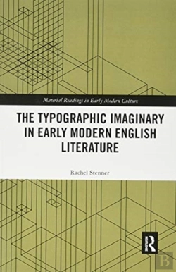 Bertrand.pt - The Typographic Imaginary In Early Modern English Literature
